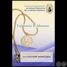 LA CUESTIN MONETARIA - Por FULGENCIO R. MORENO - Ao 2016